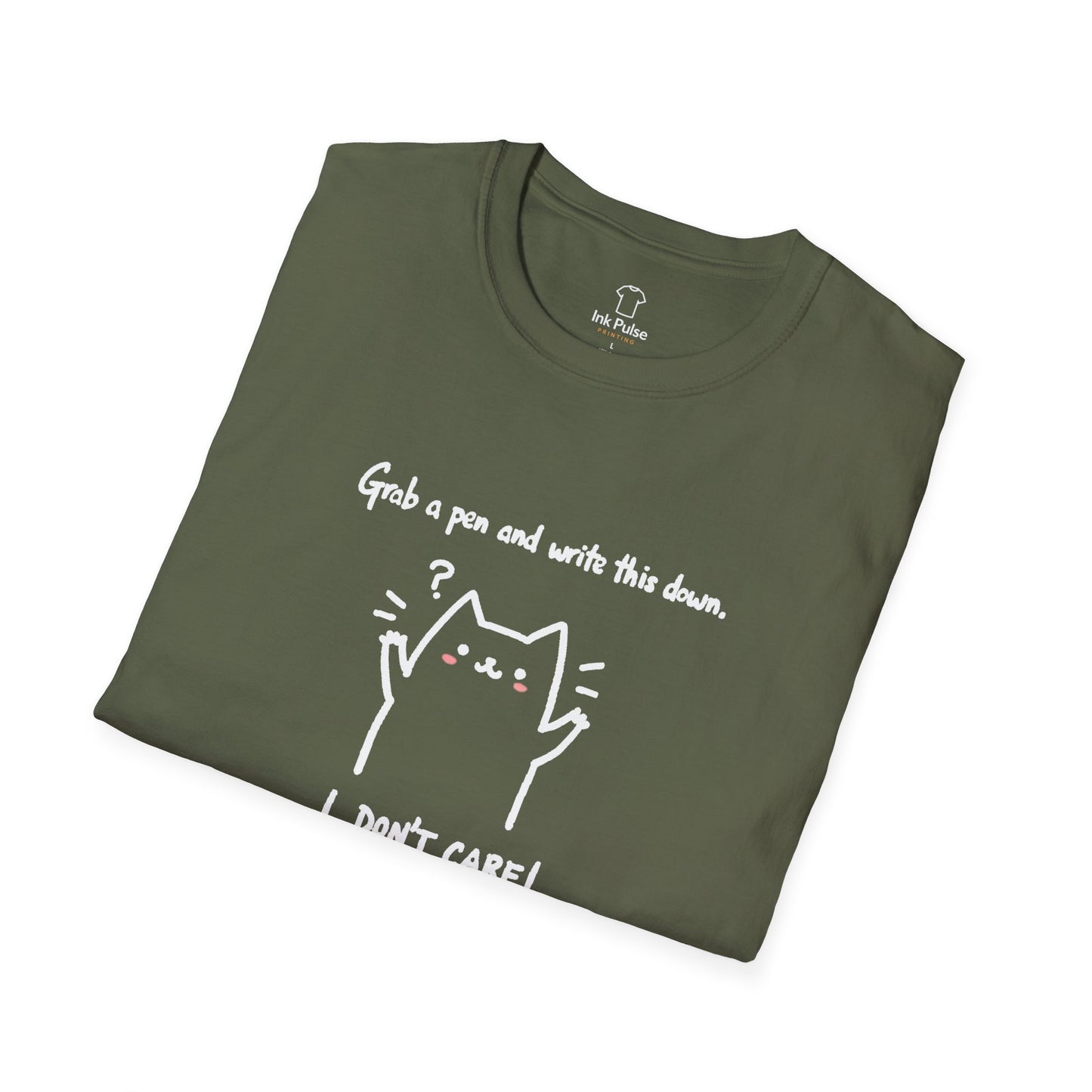 Ink Pulse Print - Funny Cat Quote T-Shirt, Cute Animal Tee. (Produced in Australia)