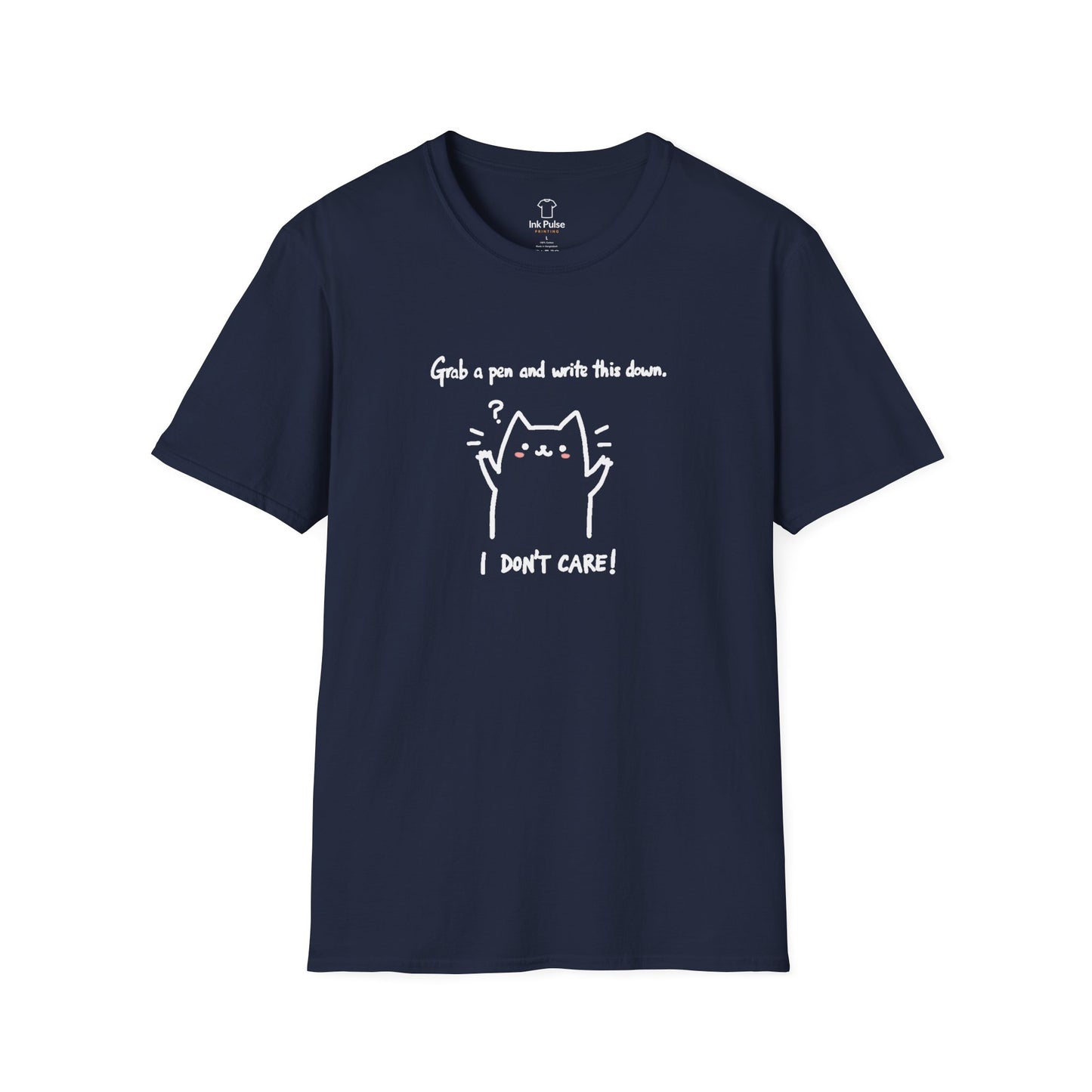 Ink Pulse Print - Funny Cat Quote T-Shirt, Cute Animal Tee. (Produced in Australia)