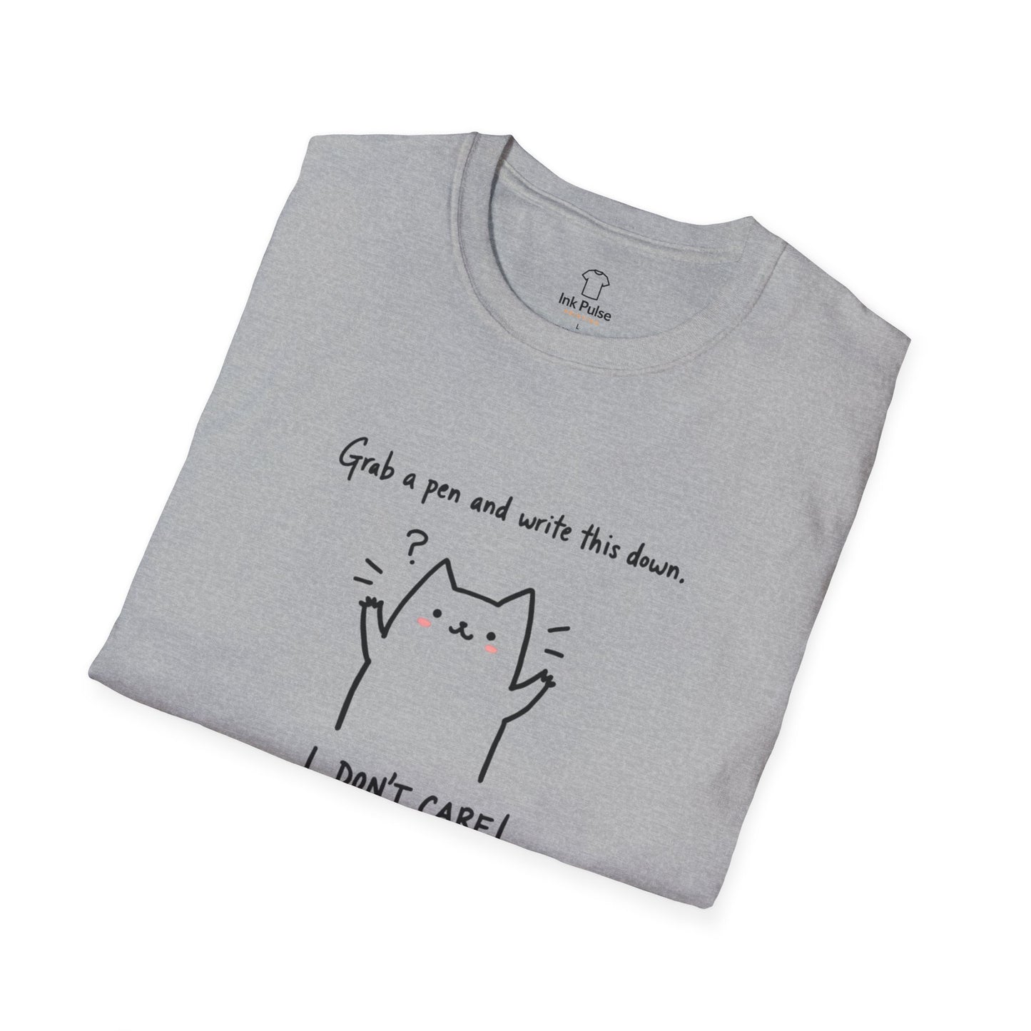 Ink Pulse Print - Funny Cat Quote T-Shirt, Cute Animal Tee. (Produced in Australia)