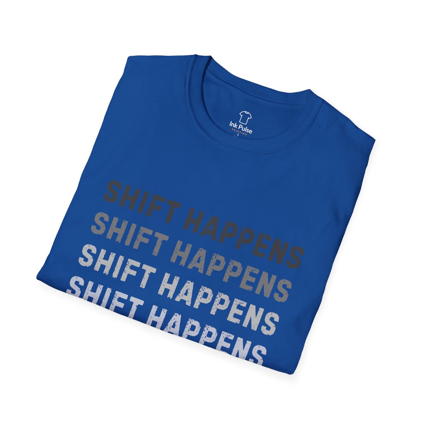 Ink Pulse Print - Shift Happens Unisex Softstyle T-Shirt | Casual Tee. (Produced in Australia)