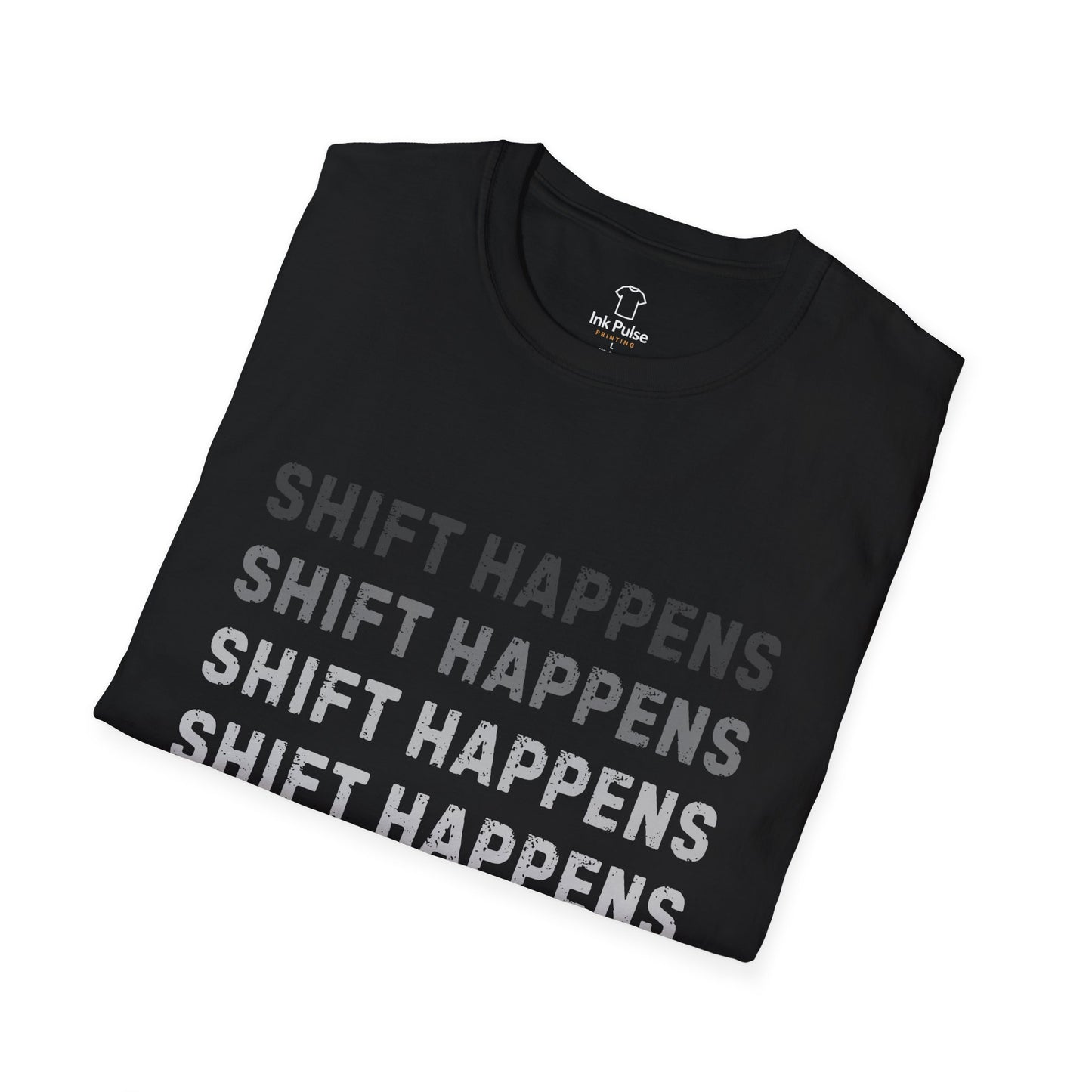 Ink Pulse Print - Shift Happens Unisex Softstyle T-Shirt | Casual Tee. (Produced in Australia)