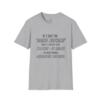 Ink Pulse Print - Funny Quote Unisex T-Shirt. (Produced in Australia)