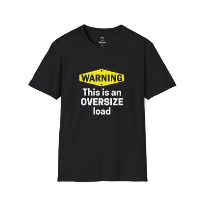 Ink Pulse Print - Funny Oversize Load T-Shirt. (Produced in Australia)