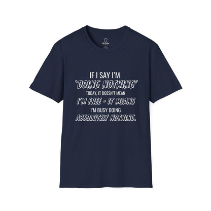 Ink Pulse Print - Funny Quote Unisex T-Shirt. (Produced in Australia)