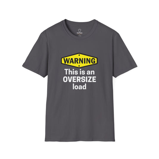 Ink Pulse Print - Funny Oversize Load T-Shirt. (Produced in Australia)