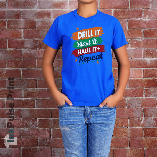 Ink Pulse Print - Drill It, Blast It, Haul It Repeat Unisex Softstyle T-Shirt. (Produced in Australia)