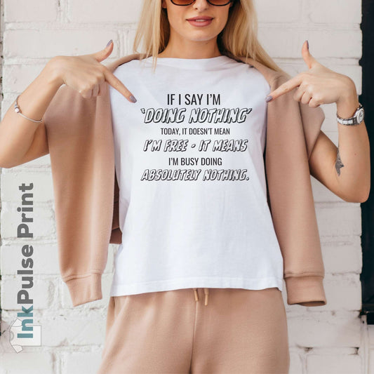 Ink Pulse Print - Funny Quote Unisex T-Shirt. (Produced in Australia)