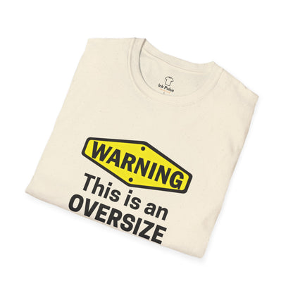 Ink Pulse Print - Funny Oversize Load T-Shirt. (Produced in Australia)