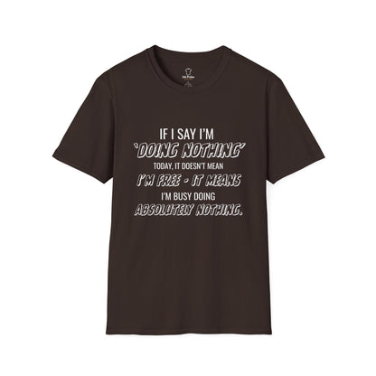 Ink Pulse Print - Funny Quote Unisex T-Shirt. (Produced in Australia)