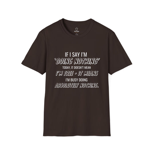 Ink Pulse Print - Funny Quote Unisex T-Shirt. (Produced in Australia)