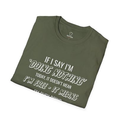 Ink Pulse Print - Funny Quote Unisex T-Shirt. (Produced in Australia)