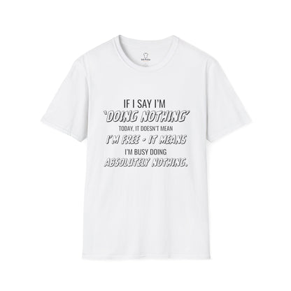 Ink Pulse Print - Funny Quote Unisex T-Shirt. (Produced in Australia)