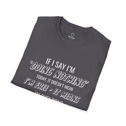Ink Pulse Print - Funny Quote Unisex T-Shirt. (Produced in Australia)