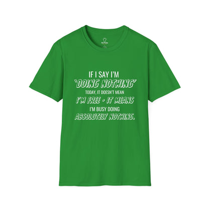 Ink Pulse Print - Funny Quote Unisex T-Shirt. (Produced in Australia)
