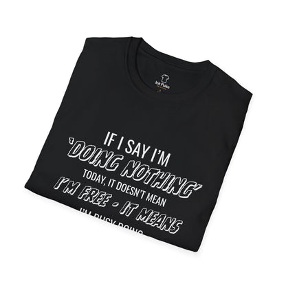 Ink Pulse Print - Funny Quote Unisex T-Shirt. (Produced in Australia)