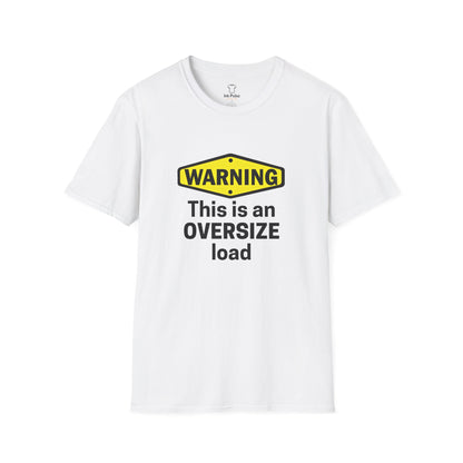 Ink Pulse Print - Funny Oversize Load T-Shirt. (Produced in Australia)