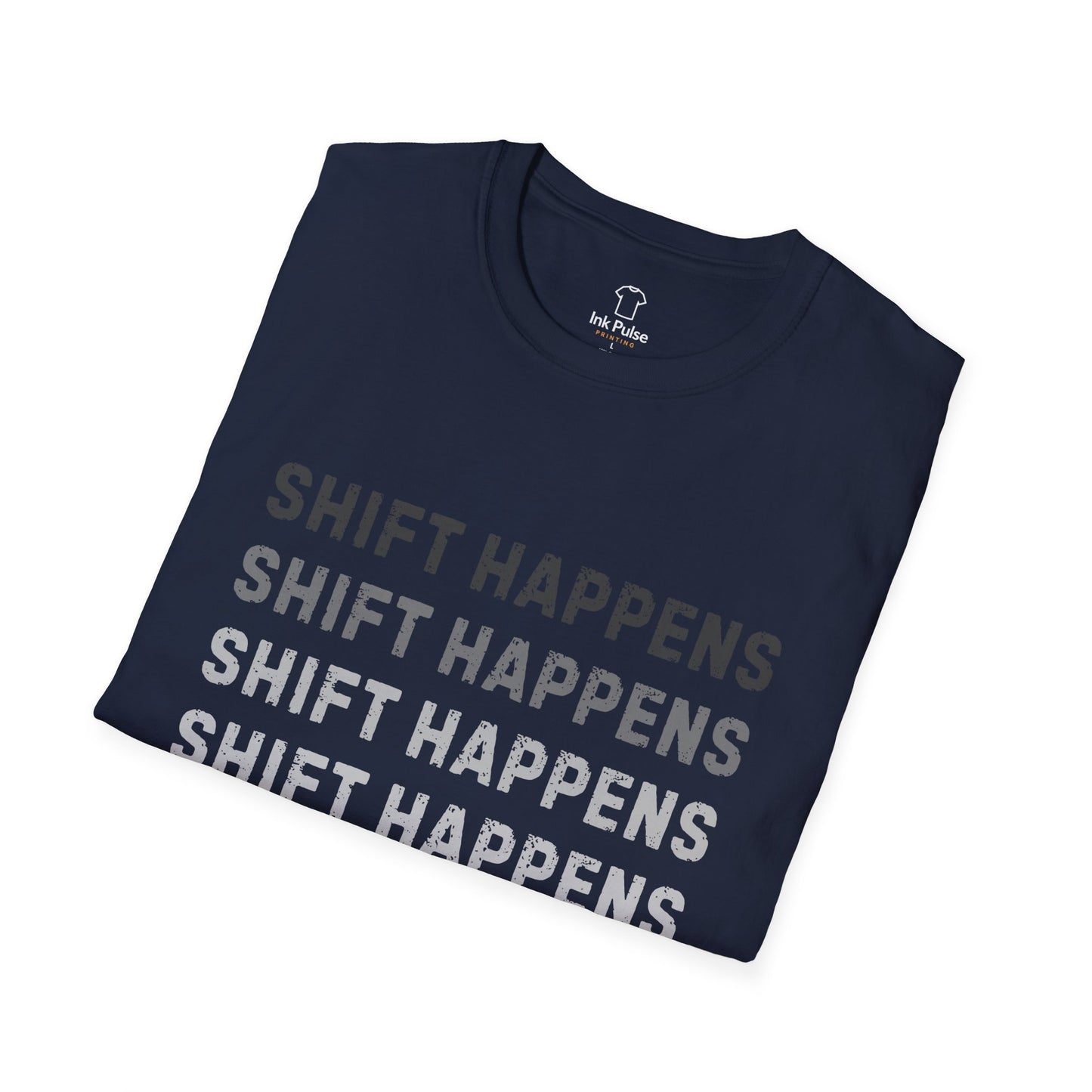 Ink Pulse Print - Shift Happens Unisex Softstyle T-Shirt | Casual Tee. (Produced in Australia)