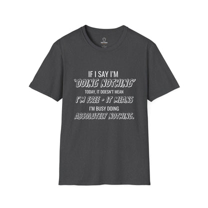 Ink Pulse Print - Funny Quote Unisex T-Shirt. (Produced in Australia)