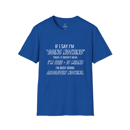 Ink Pulse Print - Funny Quote Unisex T-Shirt. (Produced in Australia)