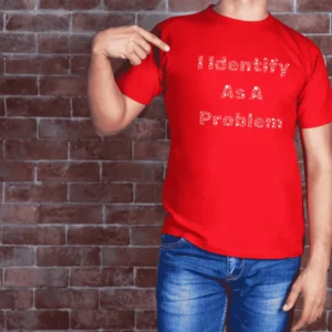 I Identify As A Problem - Short-Sleeve Unisex T-Shirt