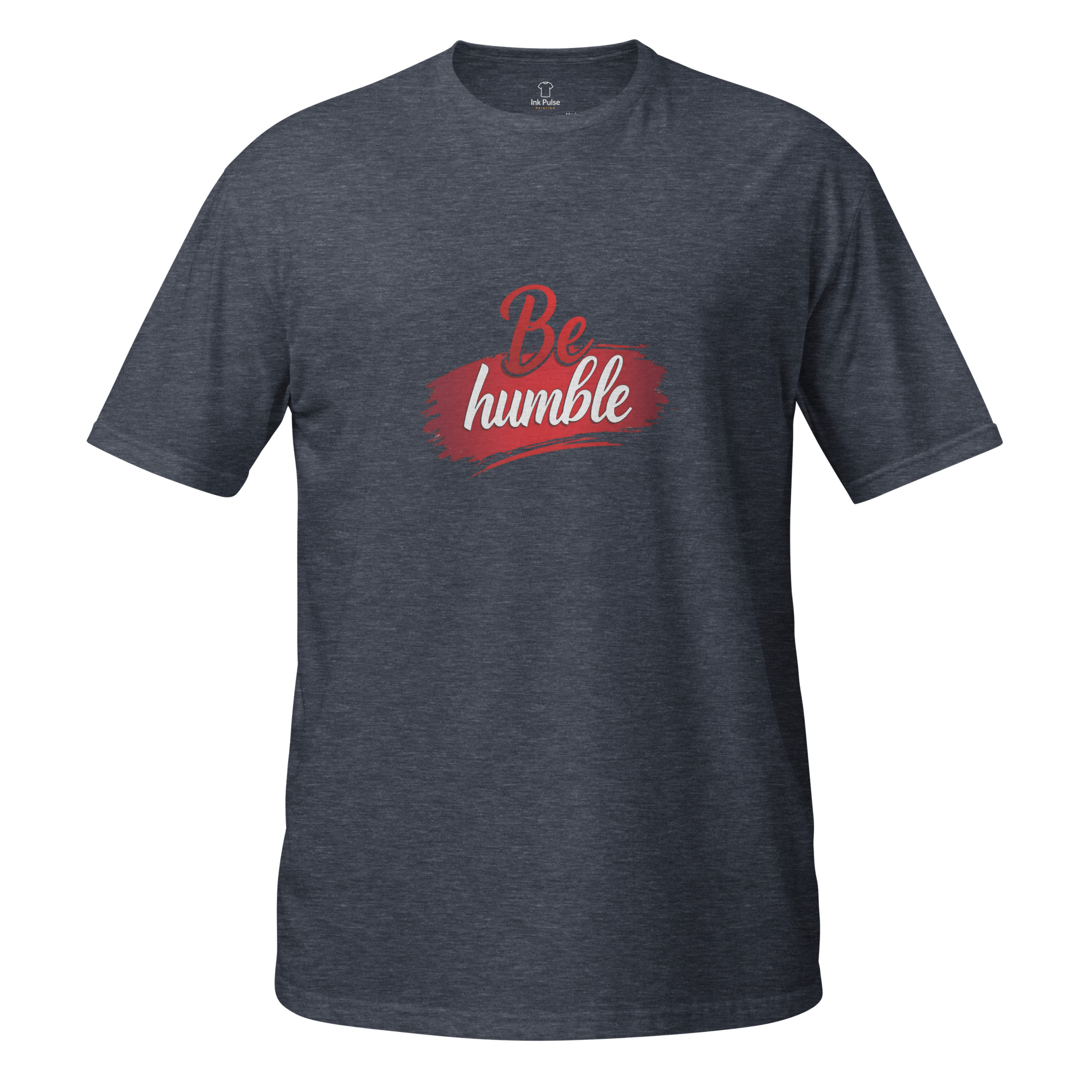 Be Humble - Short-Sleeve Unisex T-Shirt - Image 7
