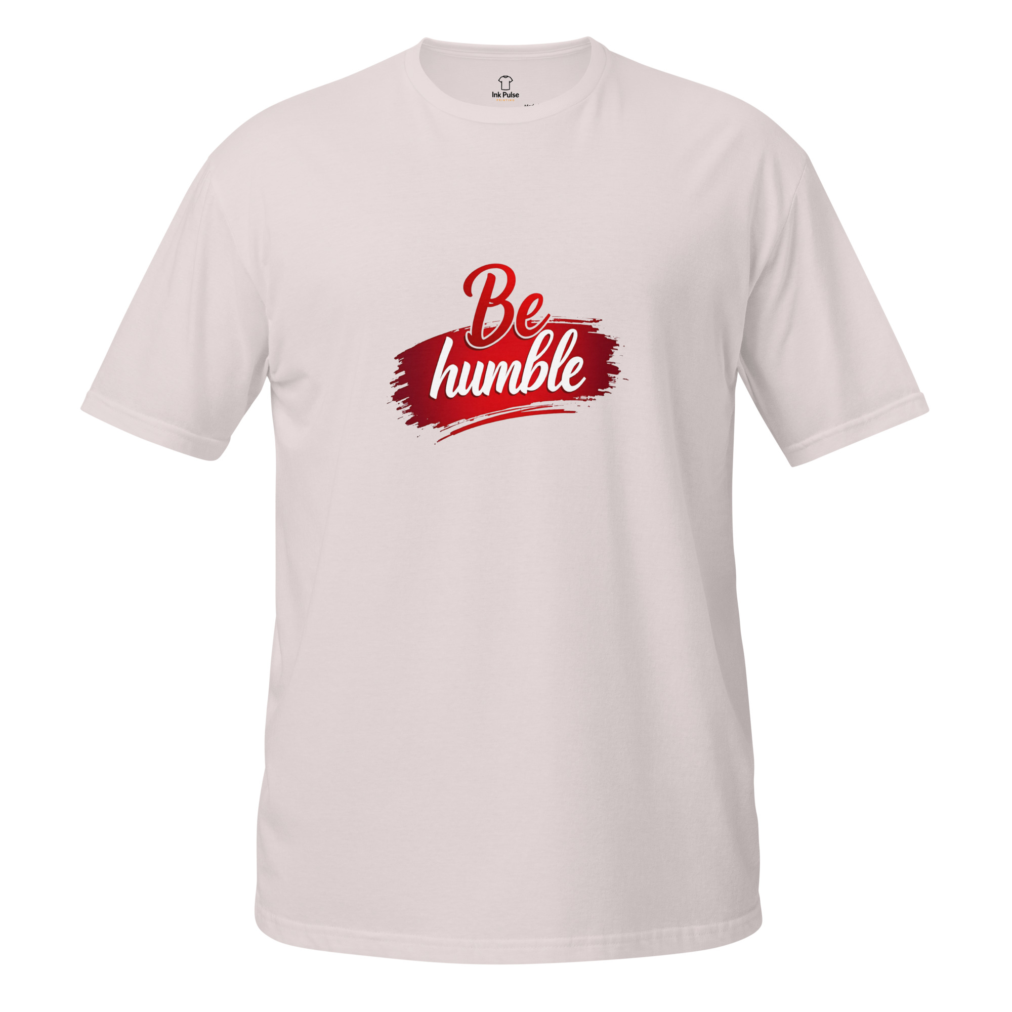 Be Humble - Short-Sleeve Unisex T-Shirt - Image 4