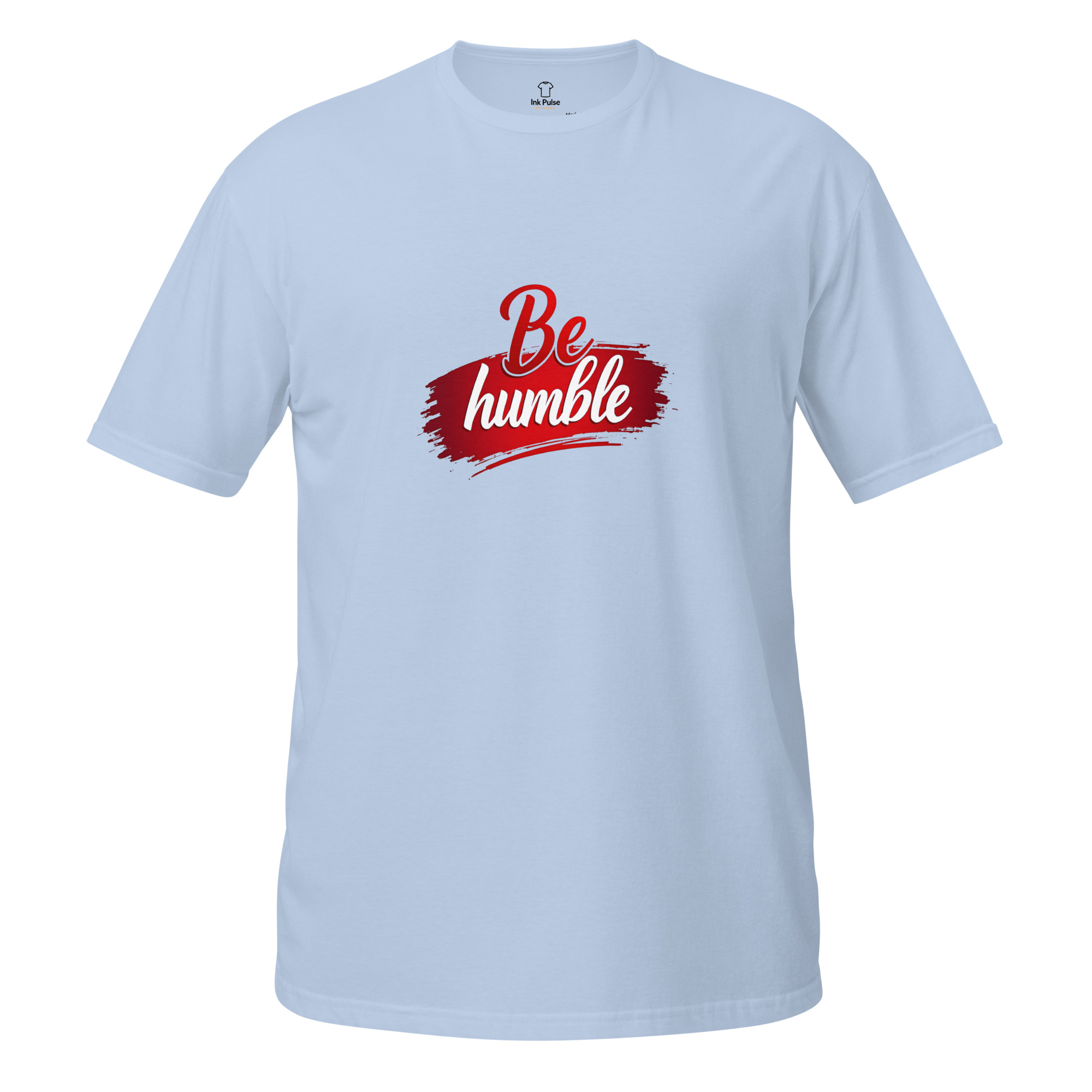 Be Humble - Short-Sleeve Unisex T-Shirt - Image 3