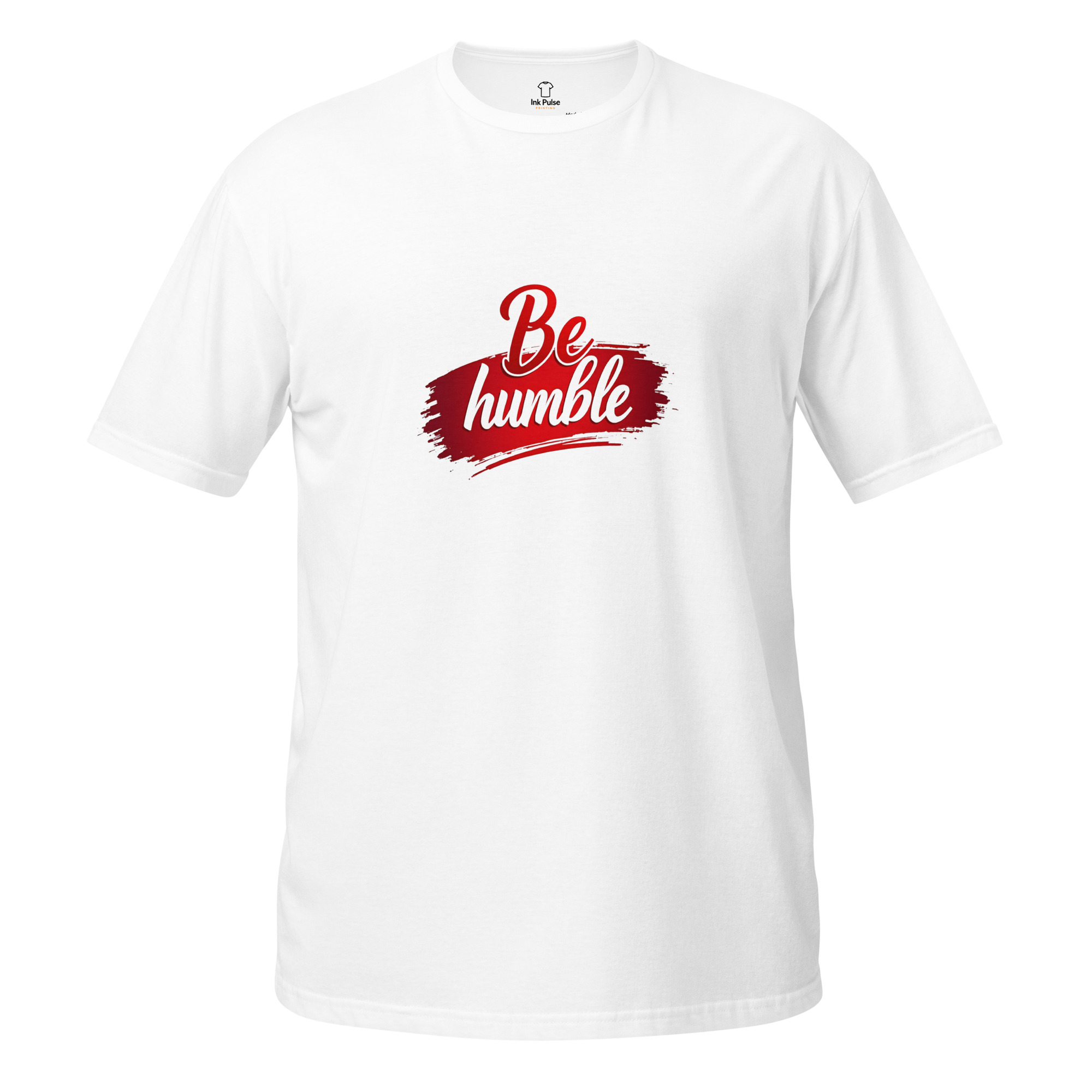 Be Humble - Short-Sleeve Unisex T-Shirt - Image 2